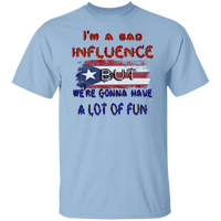 Thumbnail for Bad Influence T-Shirt