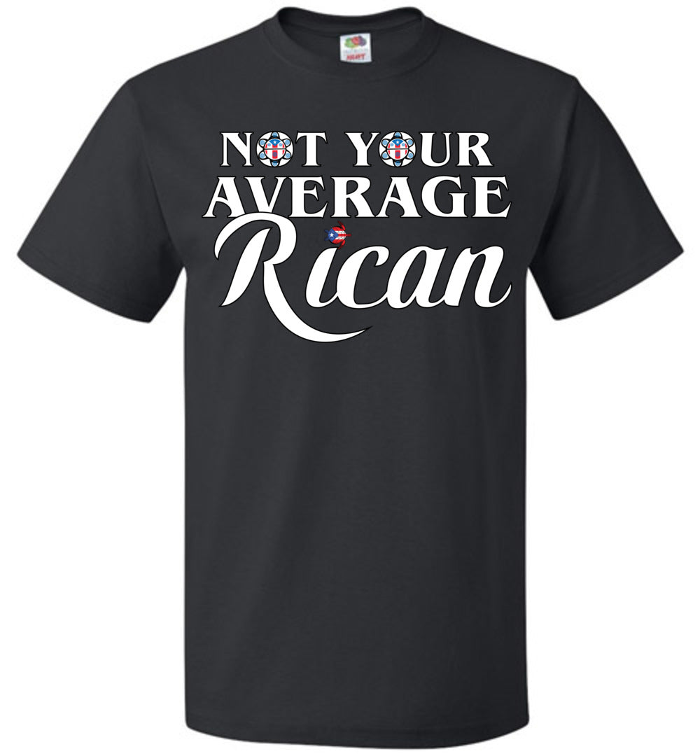 Not Your Average Rican (Youth-6XL)