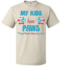 Thumbnail for My Kids Have Paws, Proud Puerto Rican Dog Mom T-Shirt (Sm-6XL)