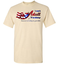 Thumbnail for Can't Adult Today - Men's Tee (Small-5XL)