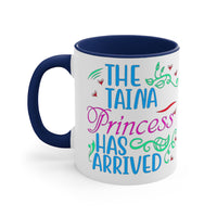 Thumbnail for The Taina Princess Has Arrived - Accent Coffee Mug, 11oz (5 color choices)