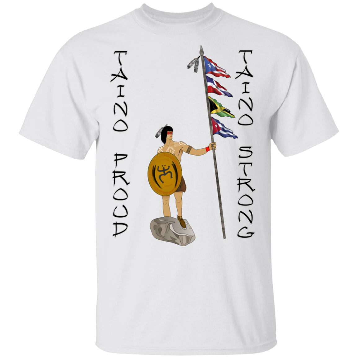 Taino Proud and Strong 5.3 oz. T-Shirt - Puerto Rican Pride