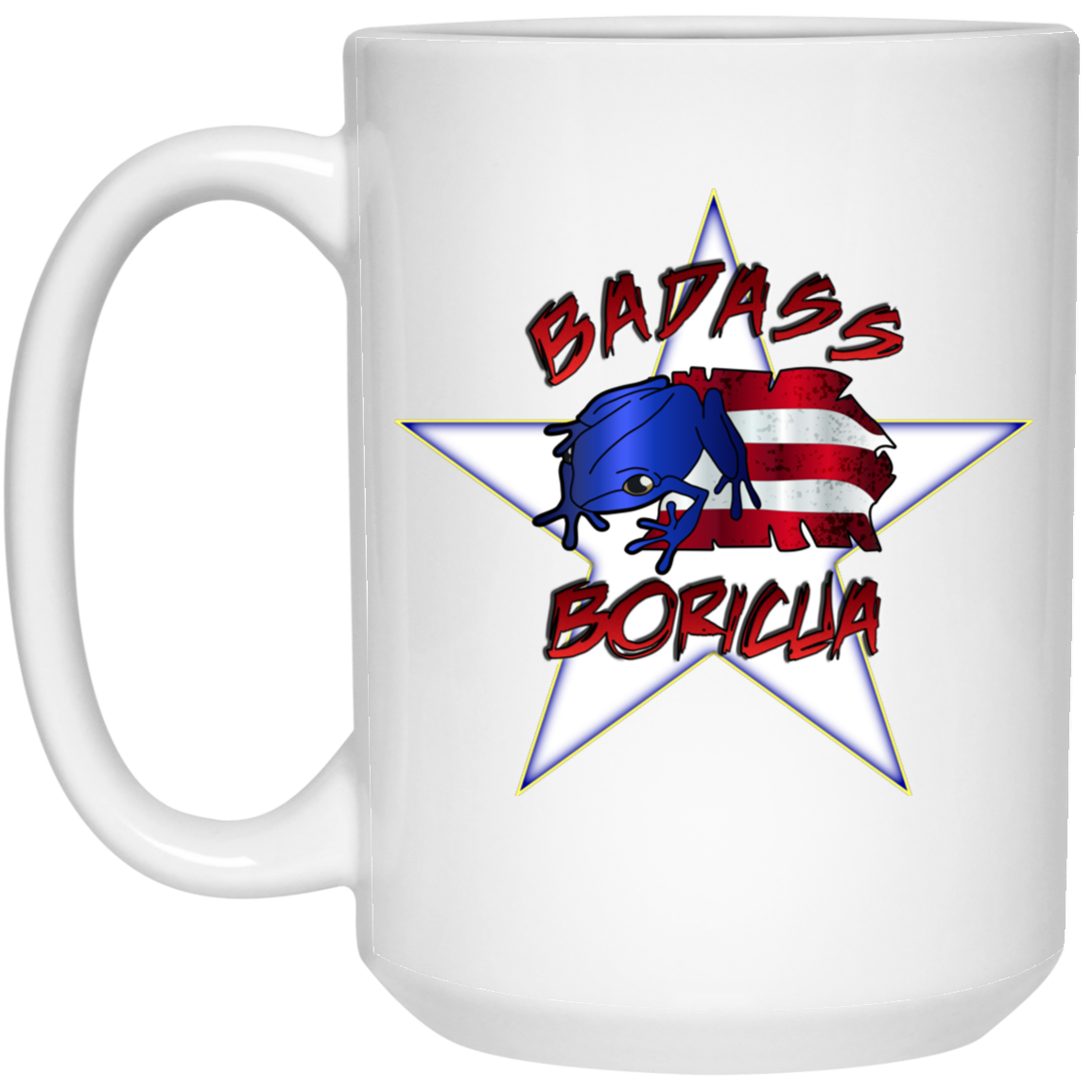 Badass Boricua 15 oz. White Mug
