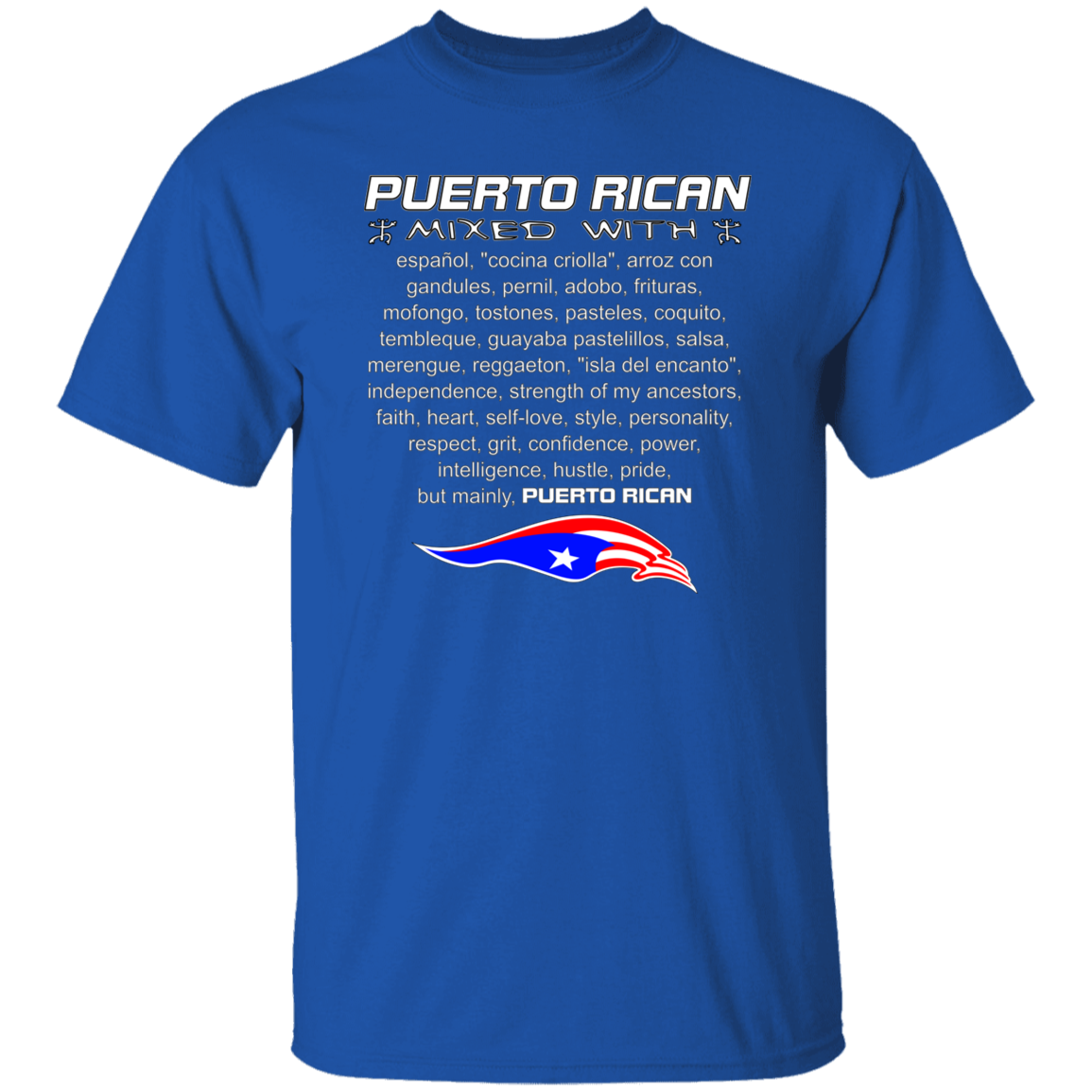 Puerto Rican Mixed With -  5.3 oz. T-Shirt