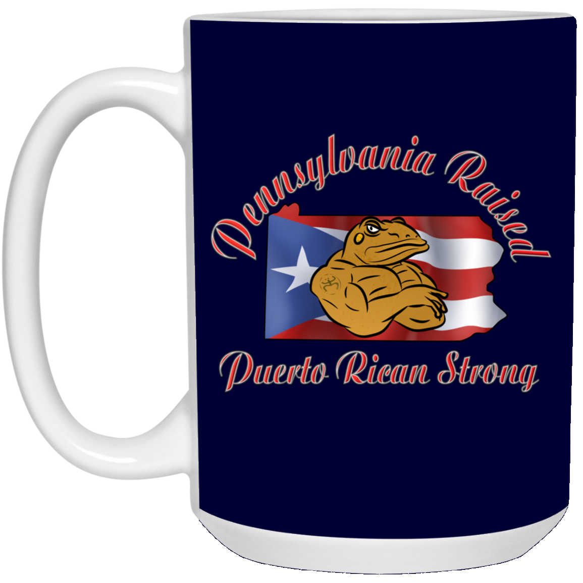 Pennsylvania Raised PR Strong 15 oz. White Mug - Puerto Rican Pride