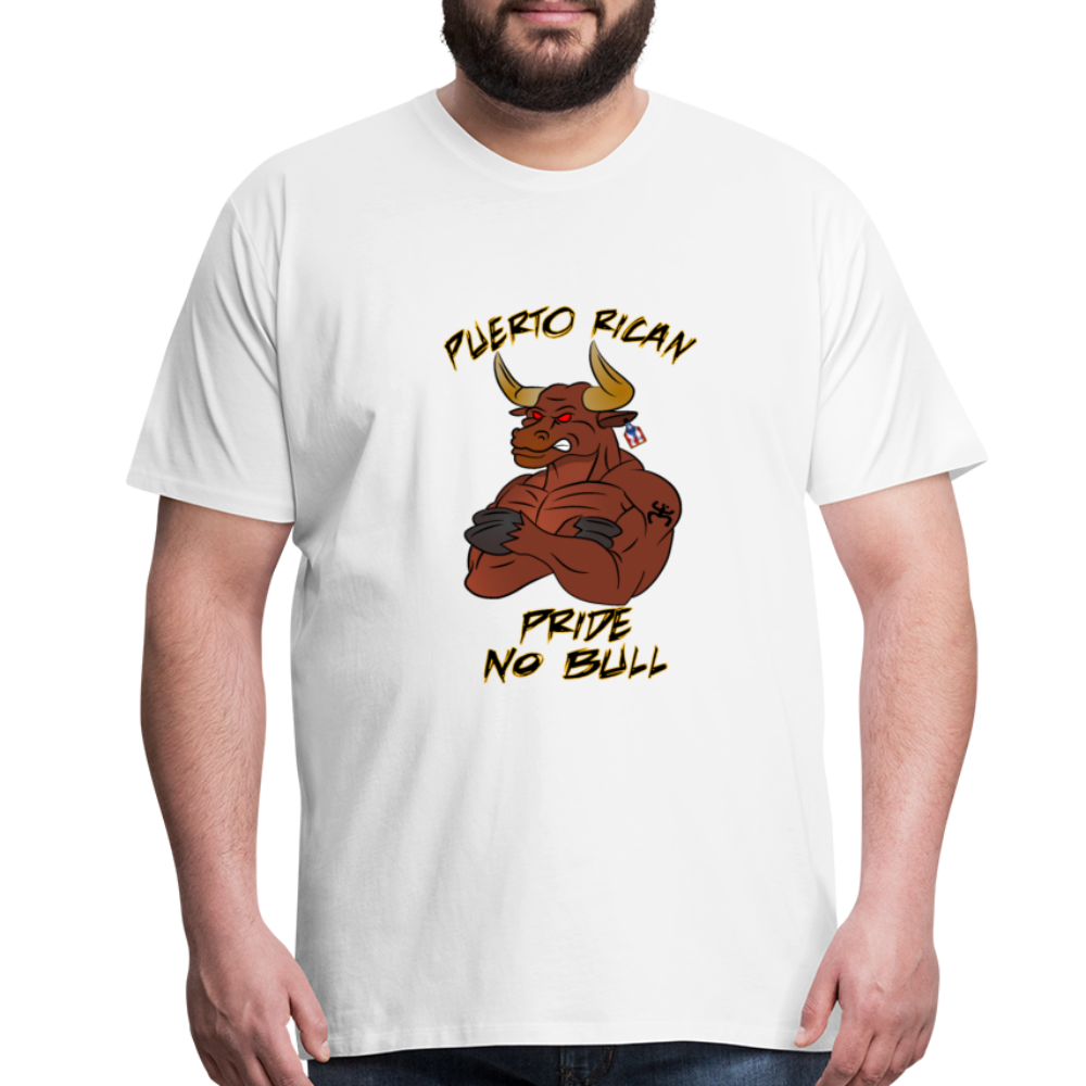 Puerto Rican Pride No Bull - Premium T-Shirt - white