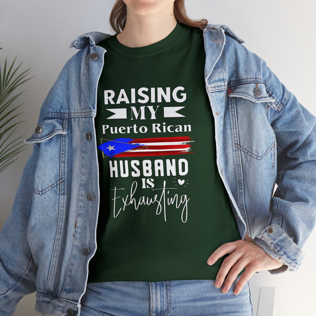 Raising My Puerto Rican Husband Is Exhausting - Heavy Cotton Tee