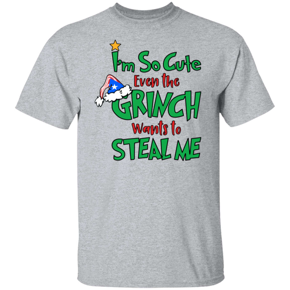 I'm So Cute The Grinch Wants to Steal Me T-Shirt