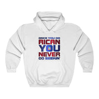 Thumbnail for Once You Go Rican, You Never Go Seekin' - Unisex Heavy Blend™ Hoodie