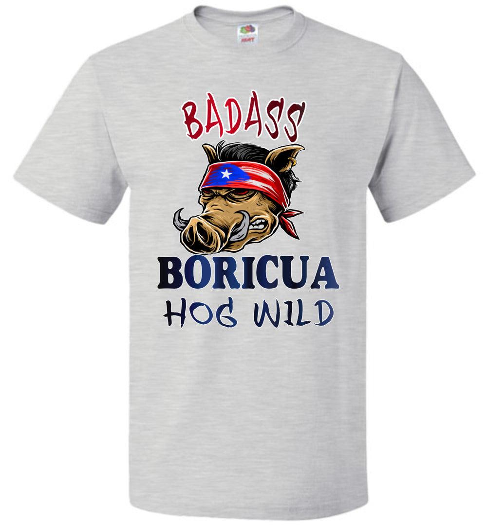 Badass Boricua - Hog Wild (Small-6XL) T-Shirt