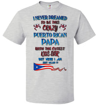 Thumbnail for Crazy Puerto Rican Papa - (Small-6XL)