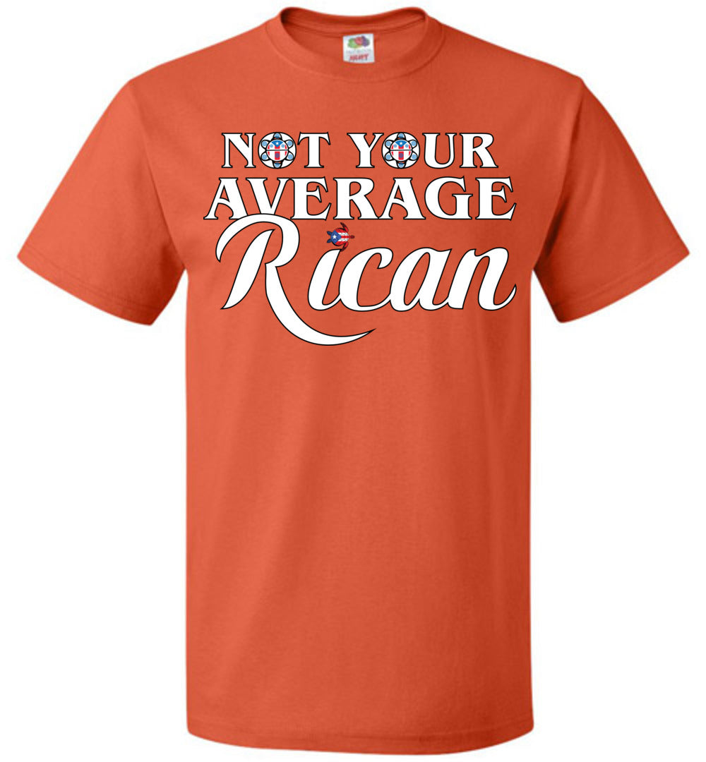Not Your Average Rican (Youth-6XL)