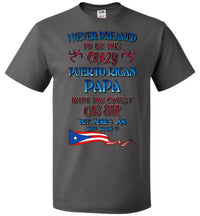 Thumbnail for Crazy Puerto Rican Papa - (Small-6XL)