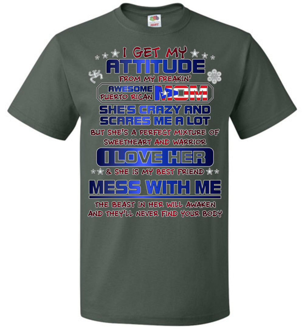 My Attitude Comes From My Awesome Puerto Rican Mom (Small-6XL)
