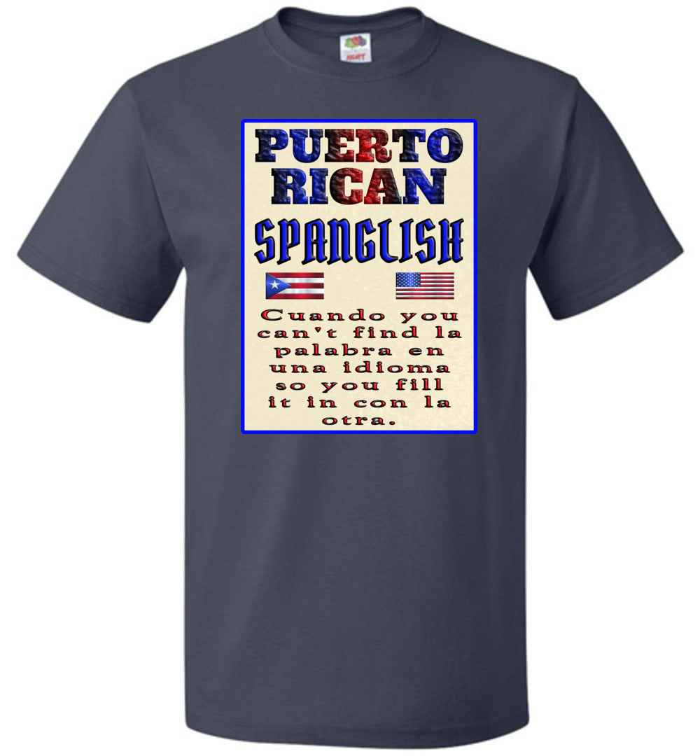 Puerto Rican Spanglish (Youth Small - 6XL)