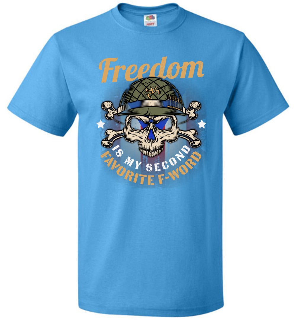 Freedom Is My Second Favorite "F" Word (Small-6XL) T-Shirt