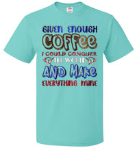 Thumbnail for Given Enough Coffee T-Shirt (Sm-6XL)