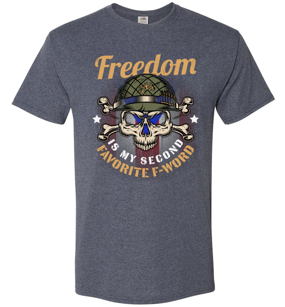 Freedom Is My Second Favorite "F" Word (Small-6XL) T-Shirt