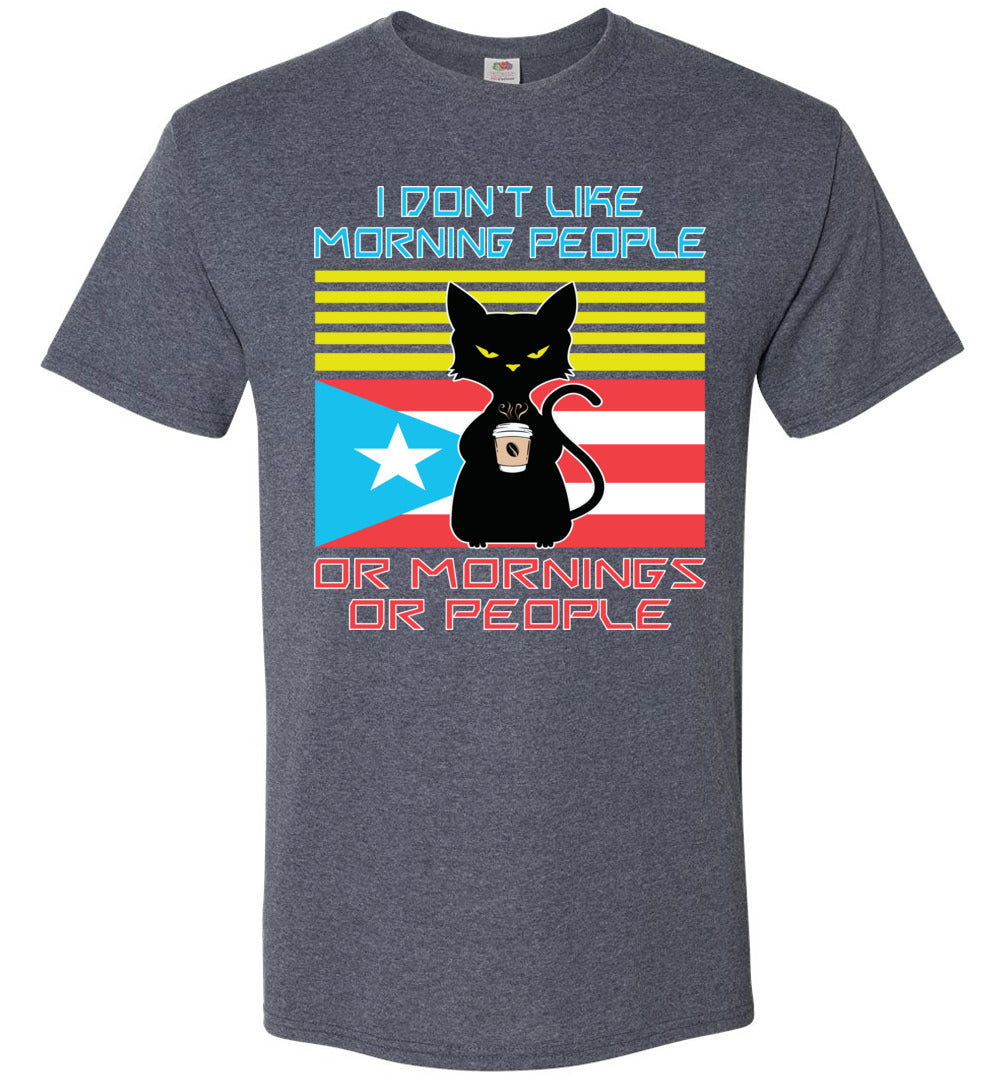 I Don't Like Mornings or People (Small-6XL) T-Shirt