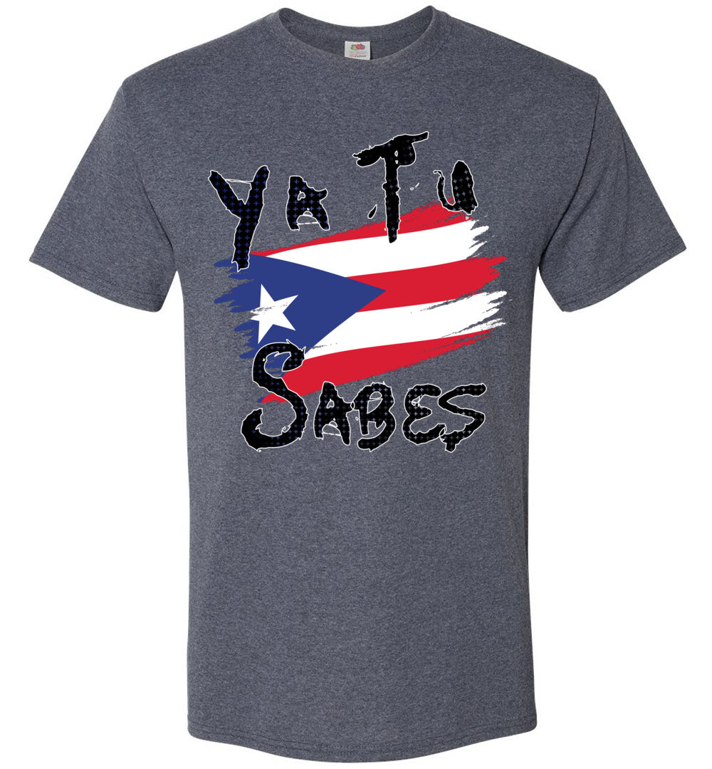 Ya Tu Sabes W/ Abstract Flag T-Shirt (Youth Med-6XL)