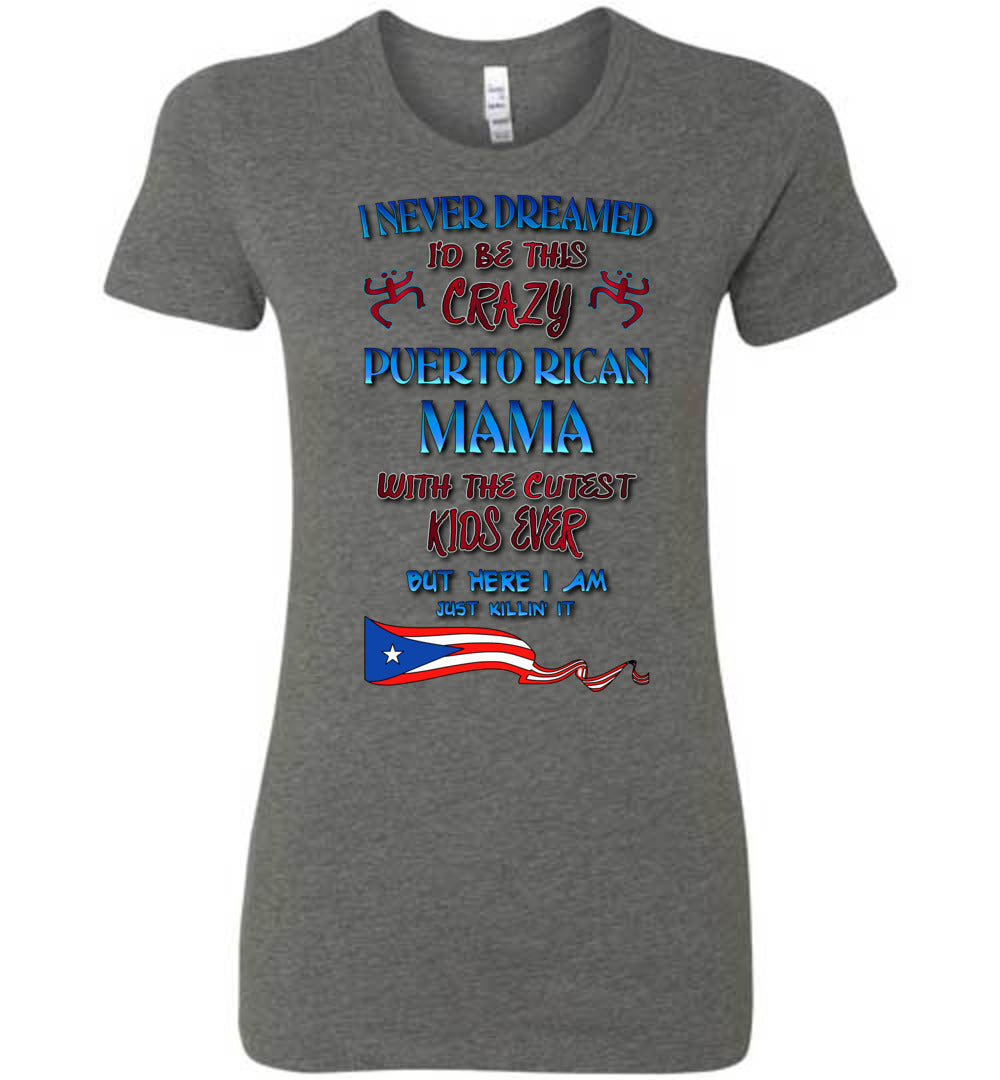 Crazy Puerto Rican Mama - Fitted Tee (Small-2XL)
