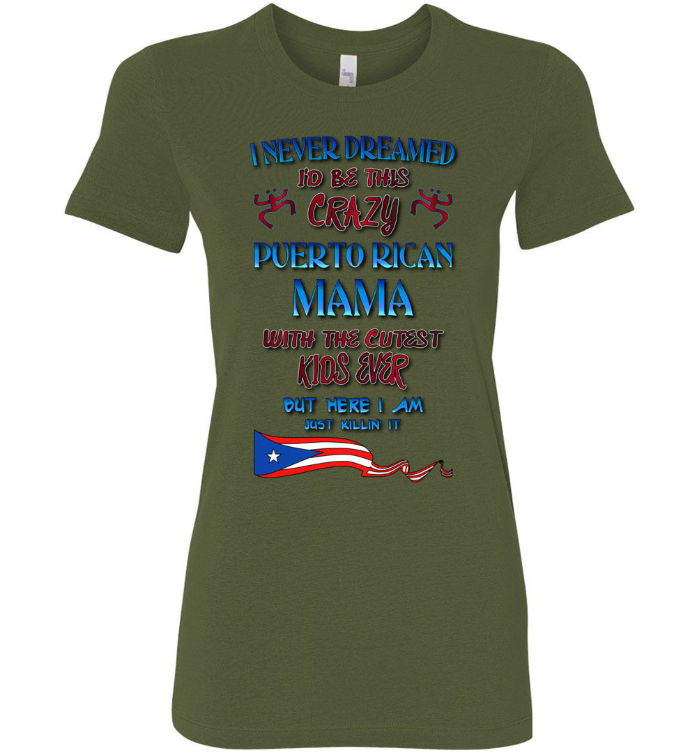 Crazy Puerto Rican Mama - Fitted Tee (Small-2XL)