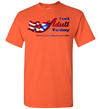 Thumbnail for Can't Adult Today - Men's Tee (Small-5XL)