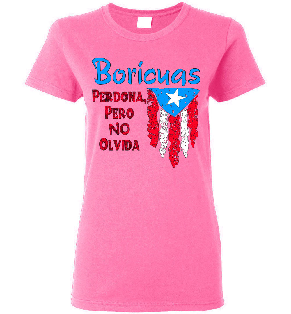 Boricuas Forgive but Don't Forget Ladies T-Shirt (Small-3XL)