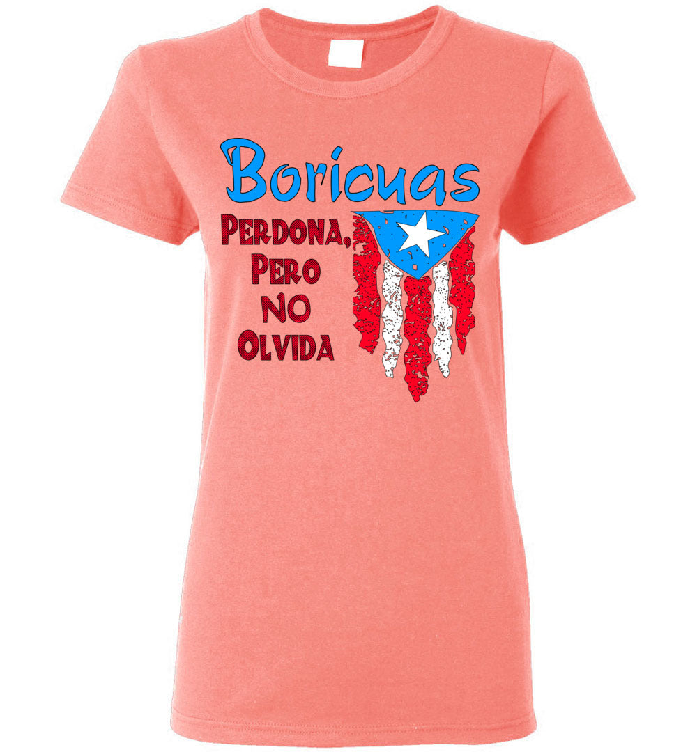 Boricuas Forgive but Don't Forget Ladies T-Shirt (Small-3XL)