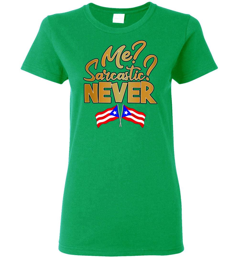 Me Sarcastic, Never - Ladies Tee (Small-3XL)