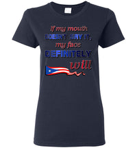Thumbnail for If My Mouth Doesn't Say It, My Face Definitely Will (Small-3XL)
