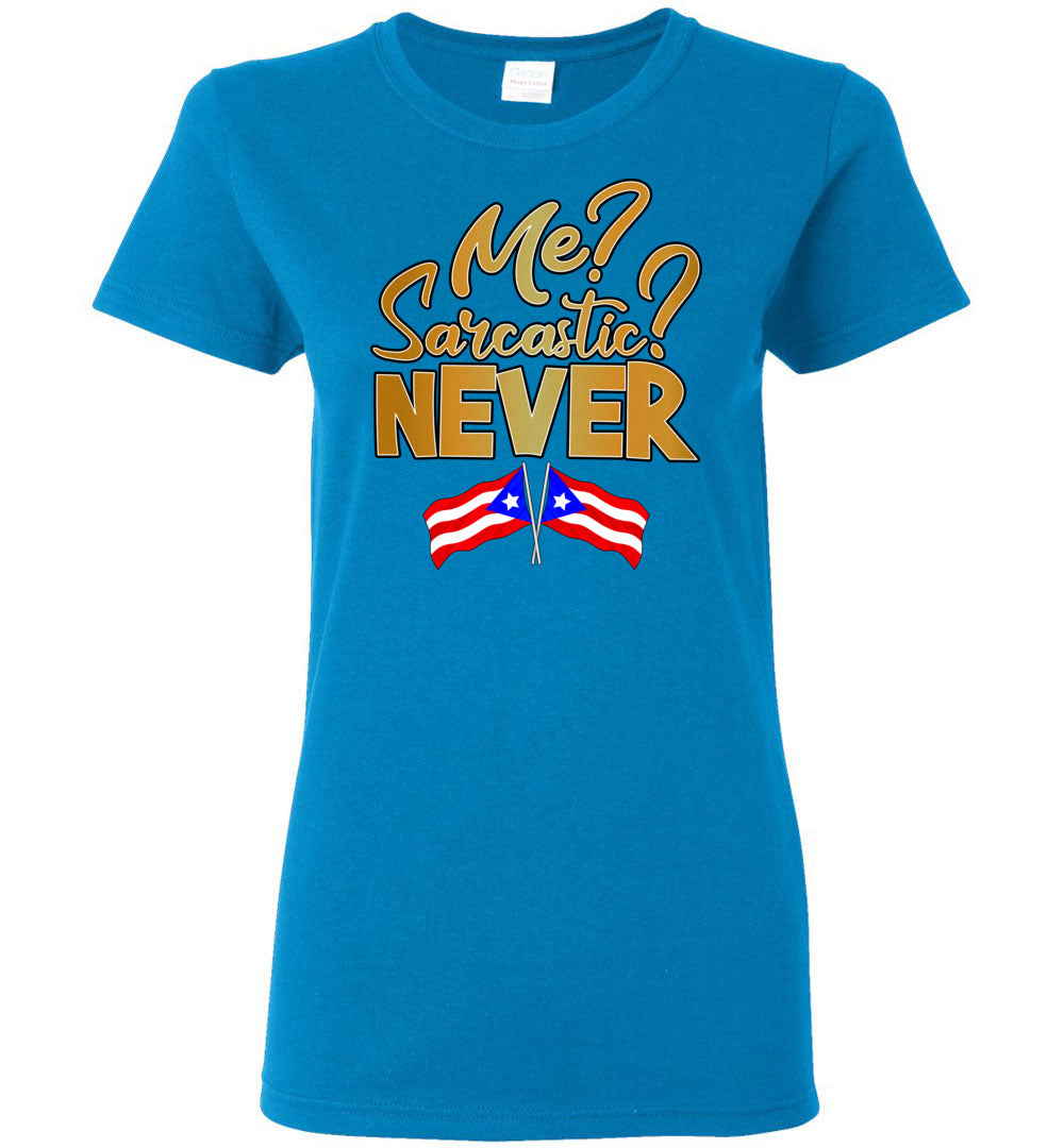 Me Sarcastic, Never - Ladies Tee (Small-3XL)