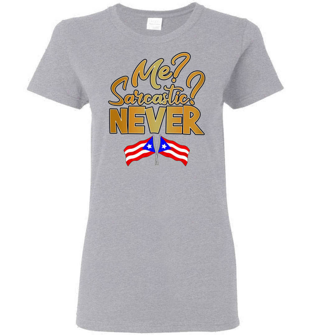 Me Sarcastic, Never - Ladies Tee (Small-3XL)