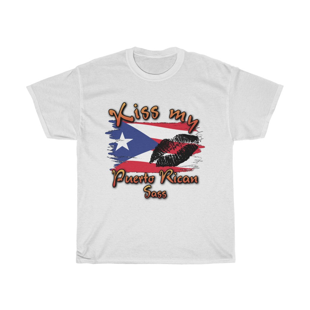Kiss My Puerto Rican SASS - Unisex Heavy Cotton Tee