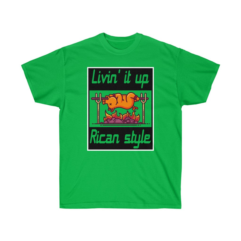 Livin It Up Rican Style - Unisex Ultra Cotton Tee