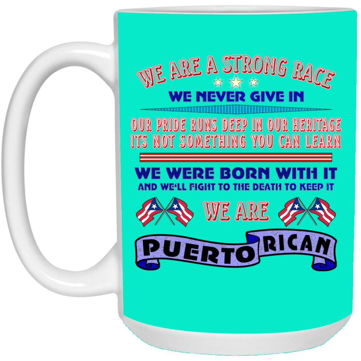 WE ARE Strong 15 oz. White Mug - Puerto Rican Pride