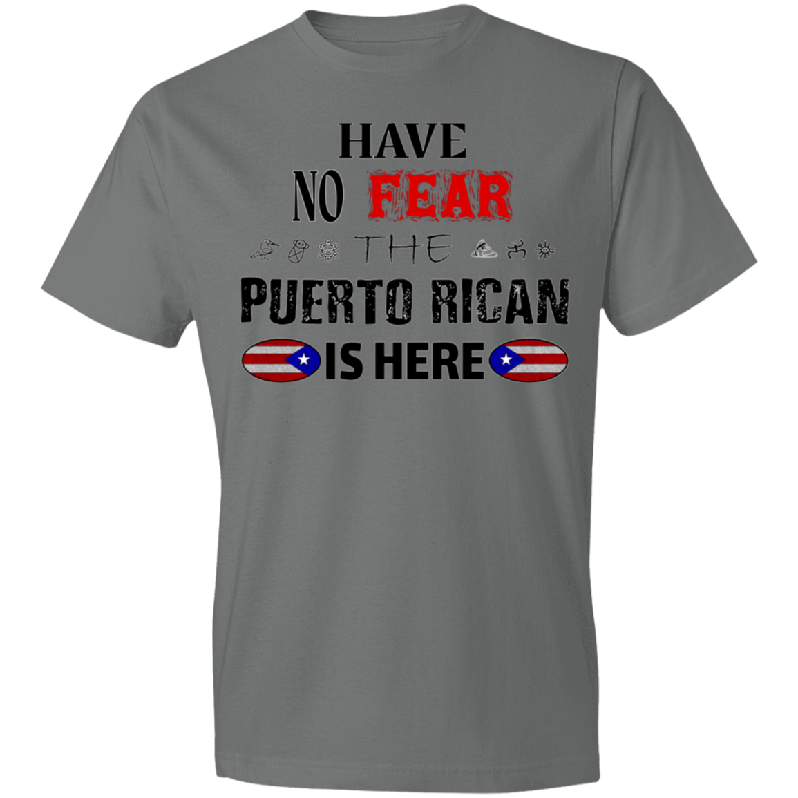 Have No Fear Lightweight T-Shirt 4.5 oz - Puerto Rican Pride