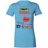 Thumbnail for Don't Listen, Watch Hands Ladies' Favorite T-Shirt - Puerto Rican Pride