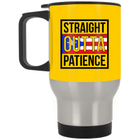 Thumbnail for Straight Outta Patience - Silver Stainless Travel Mug