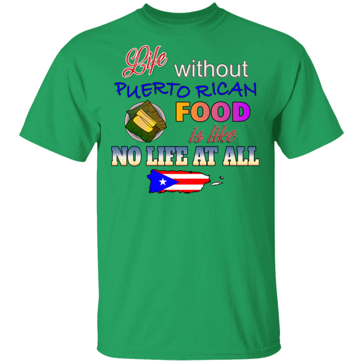Life W/O PR Food 5.3 oz. T-Shirt - Puerto Rican Pride