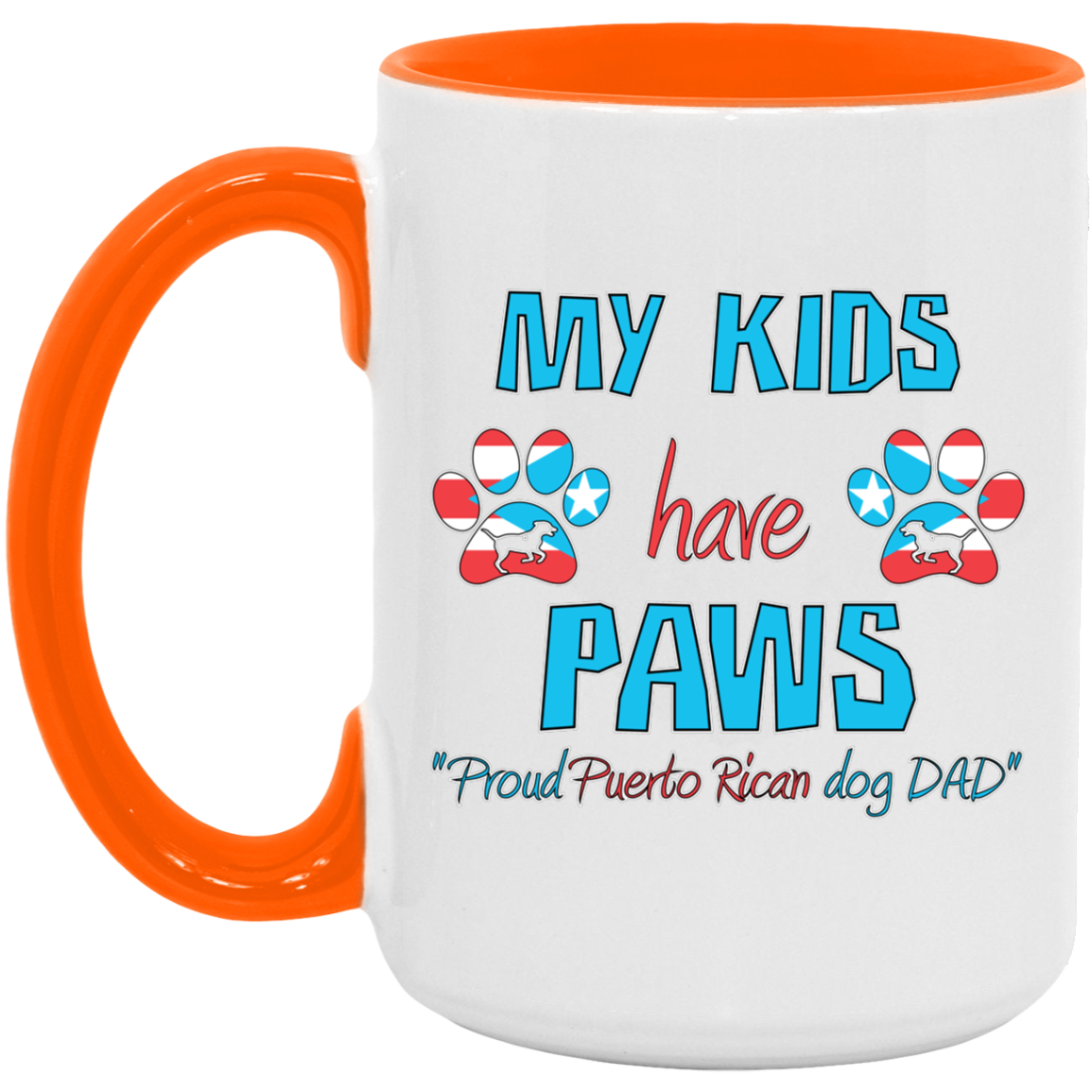 My Kids Have Paws, Proud Puerto Rican Dog Dad 15 oz. White Mug