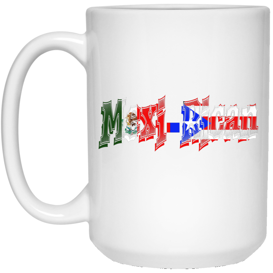 Mexi-Rican #1  15 oz. White Mug