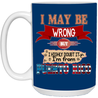 Thumbnail for My Be Wrong But Doubt It - 15 oz. White Mug - Puerto Rican Pride
