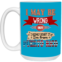 Thumbnail for My Be Wrong But Doubt It - 15 oz. White Mug - Puerto Rican Pride