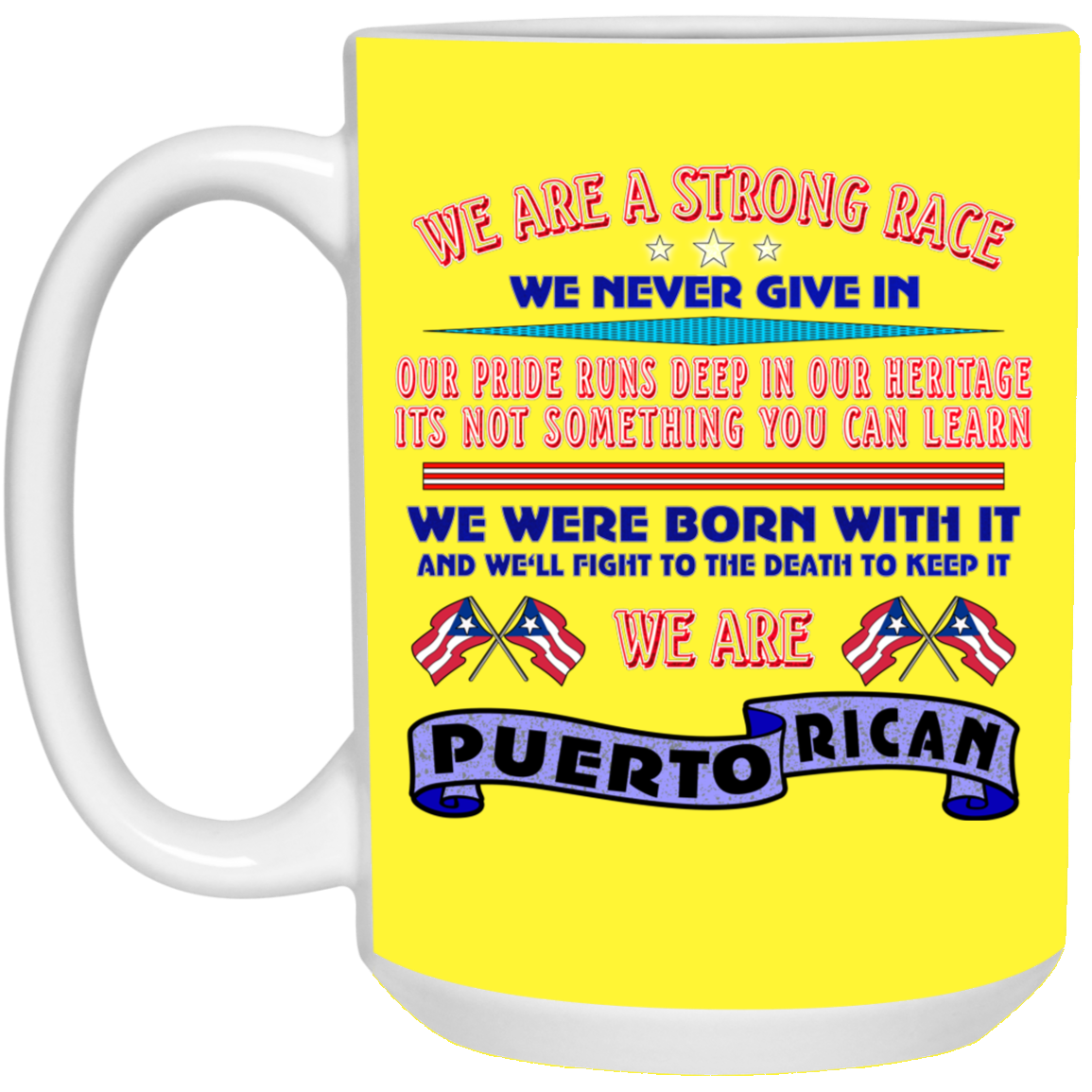 WE ARE Strong 15 oz. White Mug - Puerto Rican Pride