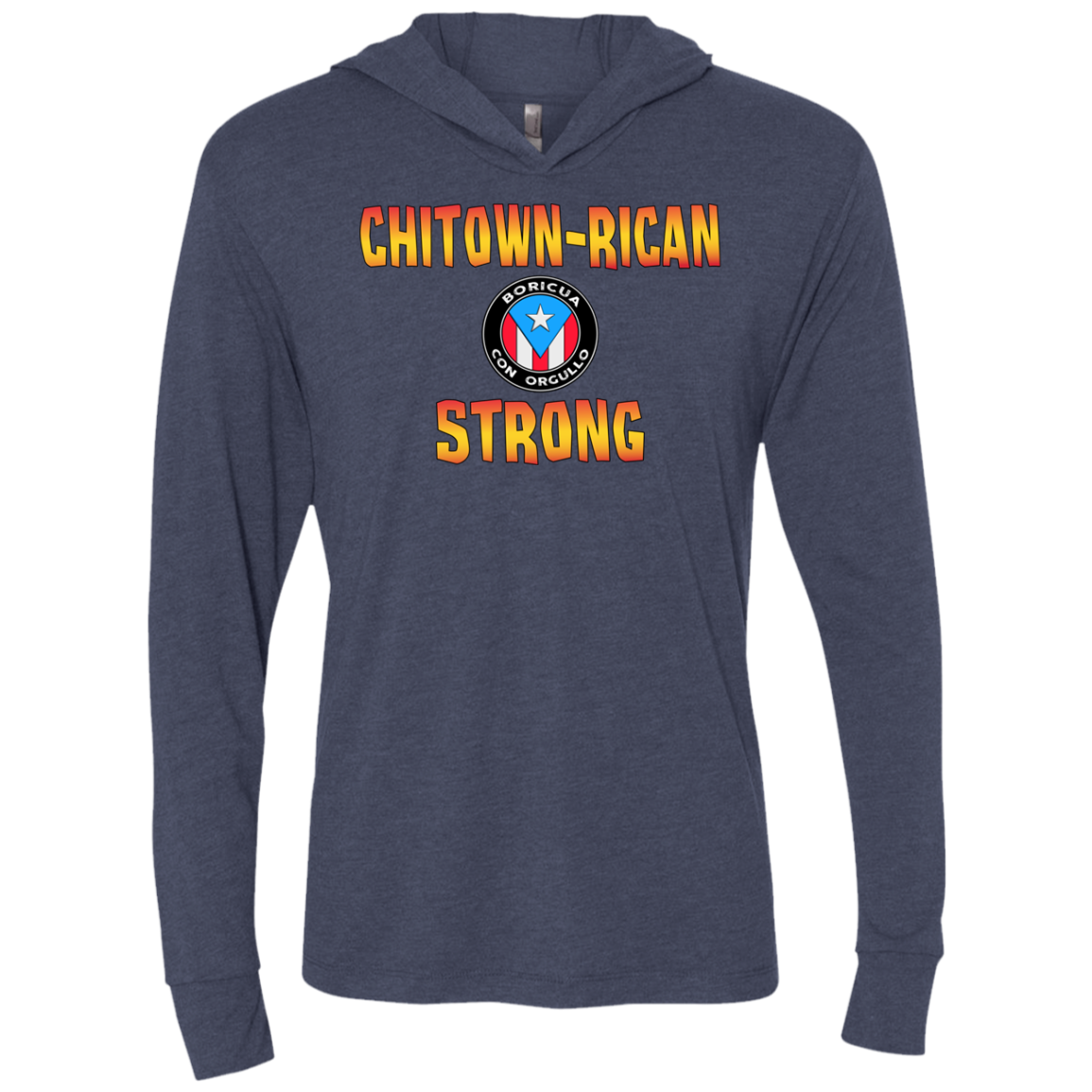 Chitown Rican Strong Unisex Triblend LS Hooded T-Shirt - Puerto Rican Pride