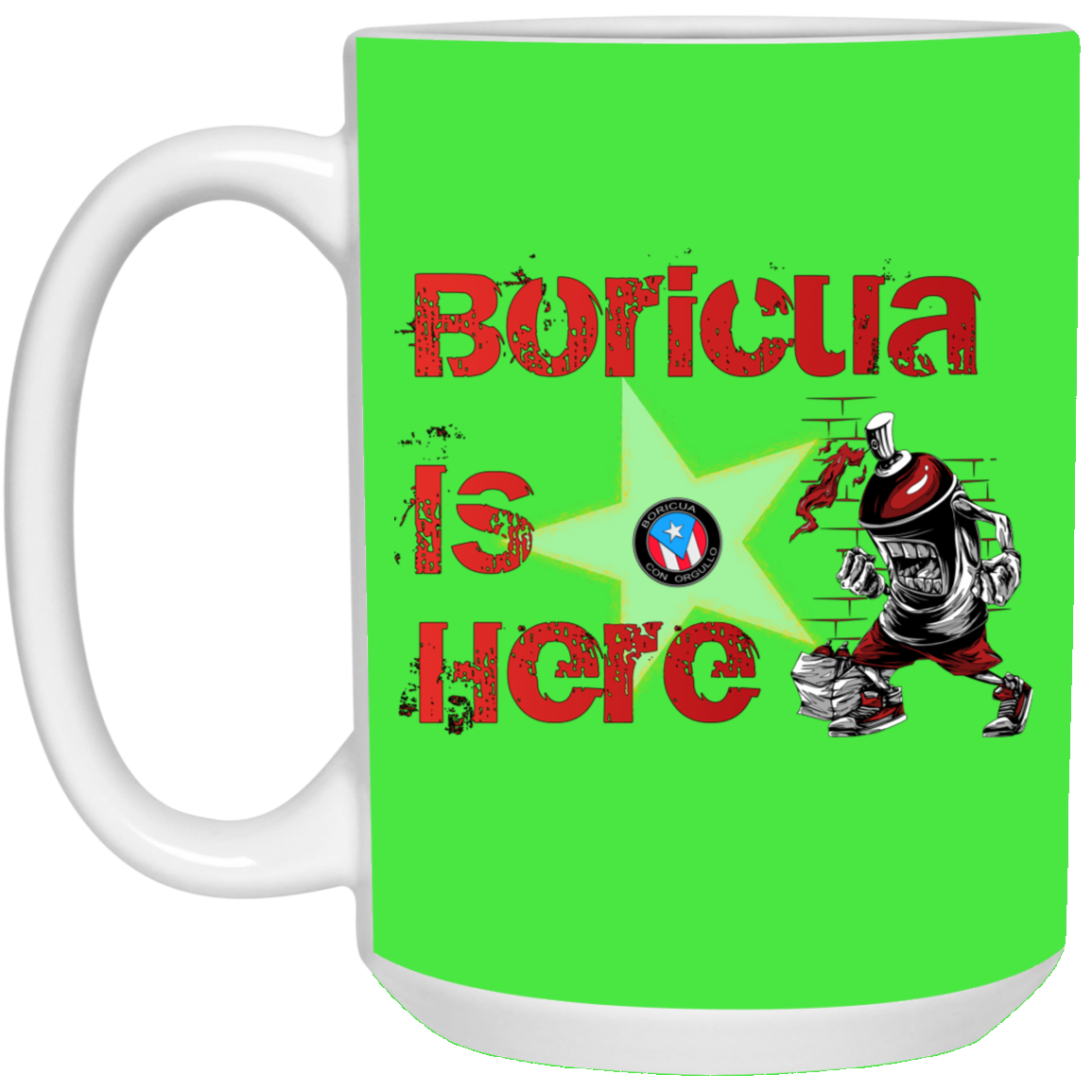 Boricua Is Here 15 oz. White Mug