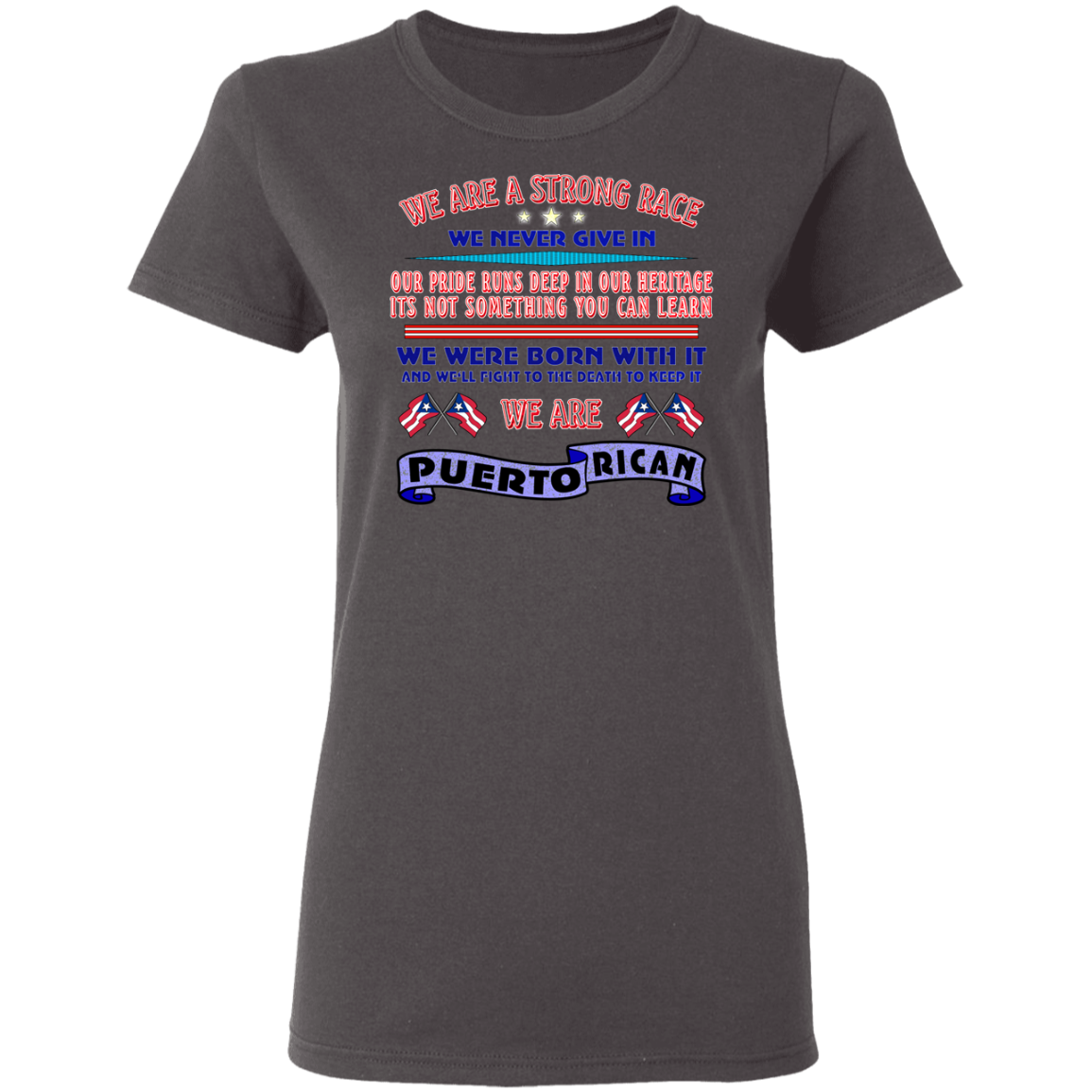 WE ARE Strong Ladies' 5.3 oz. T-Shirt - Puerto Rican Pride