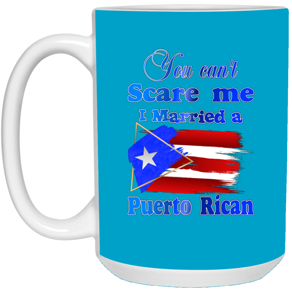 Can't Scare Me, Married PR  15 oz. White Mug