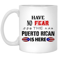 Thumbnail for Have No Fear  11 oz. White Mug - Puerto Rican Pride